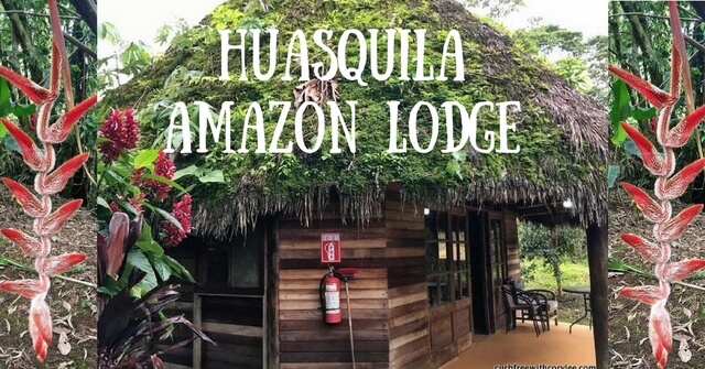 Huasquila Amazon Lodge: The Most Wheelchair Accessible Place to Stay in the Ecuadorian Amazon