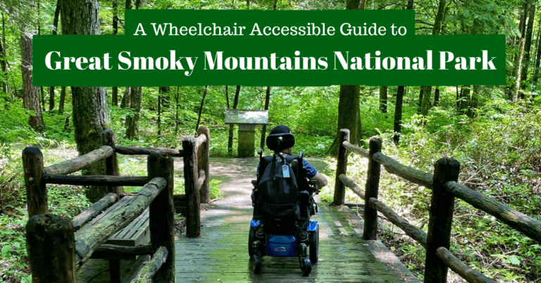 A Wheelchair Accessible Great Smoky Mountains National Park Travel Guide: What to Do and Where to Stay