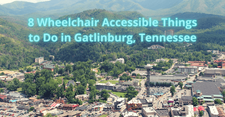 8 Wheelchair Accessible Things to Do in Gatlinburg, Tennessee